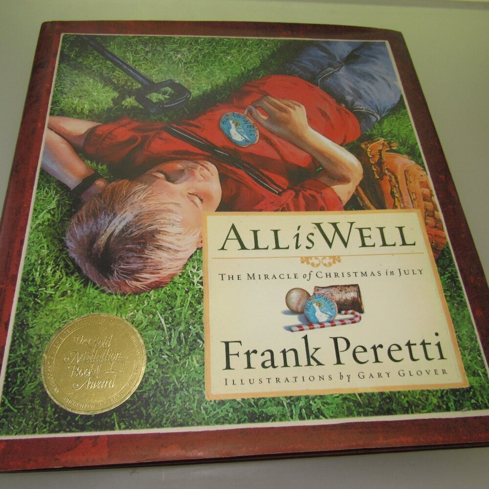 All Is Well: The Miracle of Christmas in July by Frank Peretti | Illustrated HC